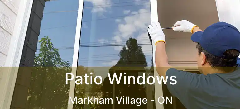  Patio Windows Markham Village - ON