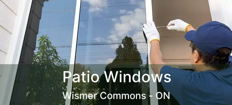  Patio Windows Wismer Commons - ON