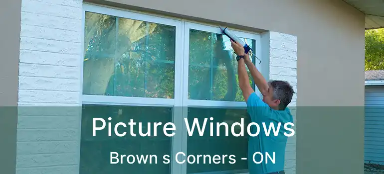  Picture Windows Brown s Corners - ON