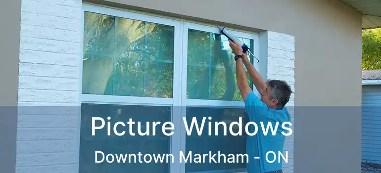  Picture Windows Downtown Markham - ON