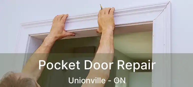  Pocket Door Repair Unionville - ON