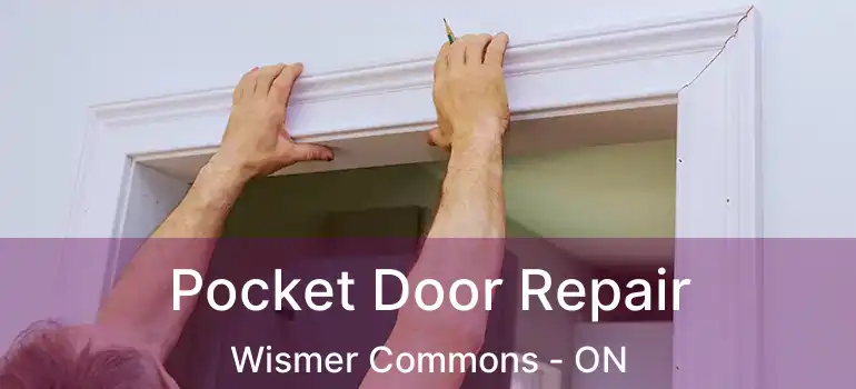  Pocket Door Repair Wismer Commons - ON
