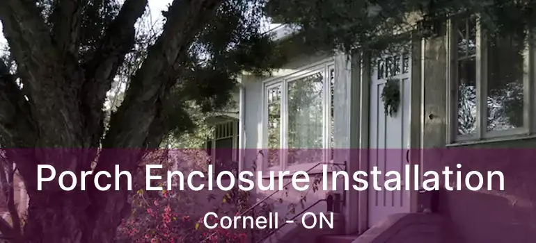  Porch Enclosure Installation Cornell - ON