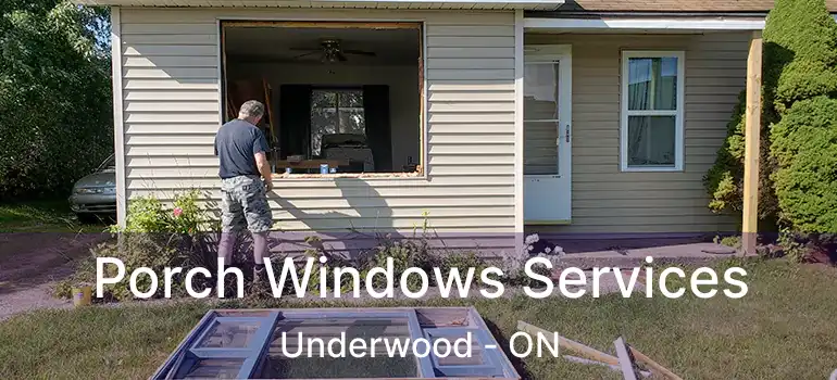  Porch Windows Services Underwood - ON