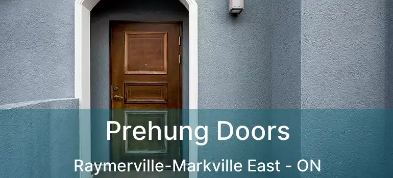  Prehung Doors Raymerville-Markville East - ON