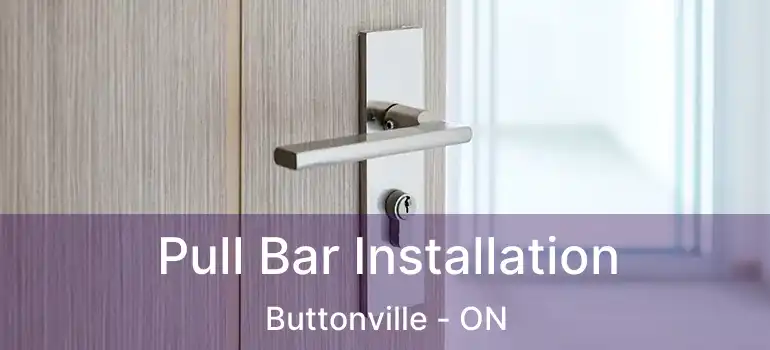  Pull Bar Installation Buttonville - ON