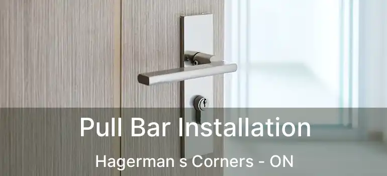  Pull Bar Installation Hagerman s Corners - ON
