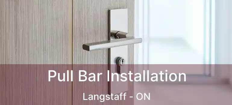  Pull Bar Installation Langstaff - ON