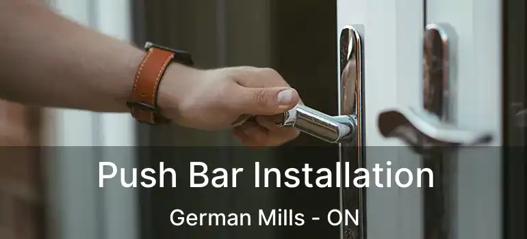  Push Bar Installation German Mills - ON