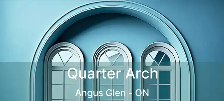  Quarter Arch Angus Glen - ON
