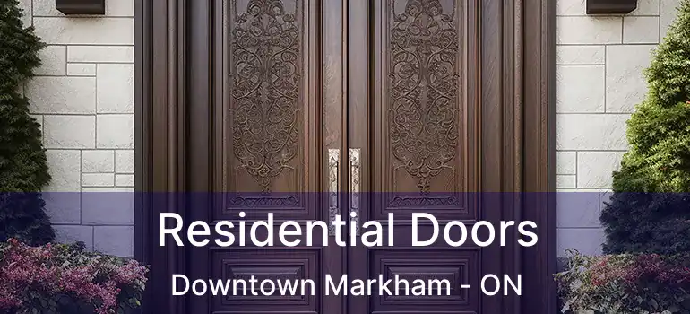  Residential Doors Downtown Markham - ON