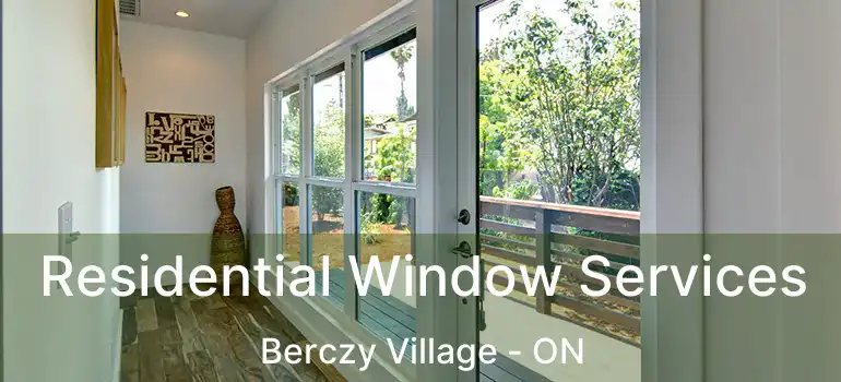  Residential Window Services Berczy Village - ON