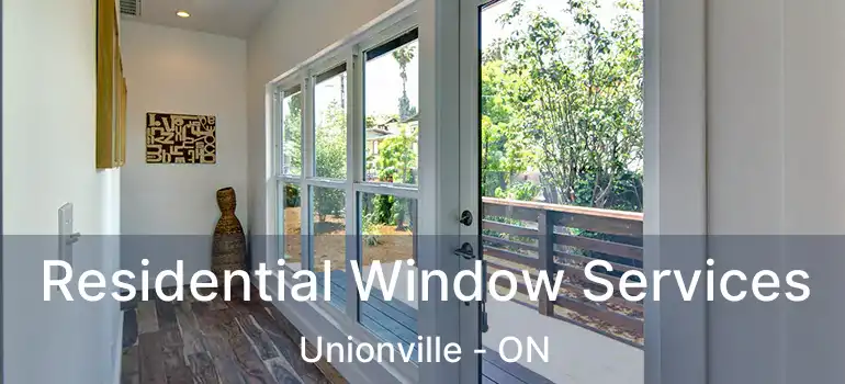  Residential Window Services Unionville - ON
