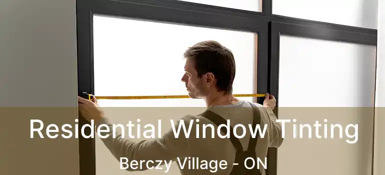  Residential Window Tinting Berczy Village - ON