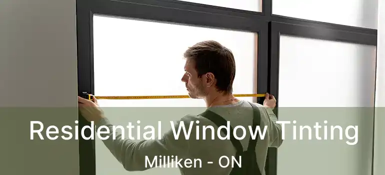  Residential Window Tinting Milliken - ON