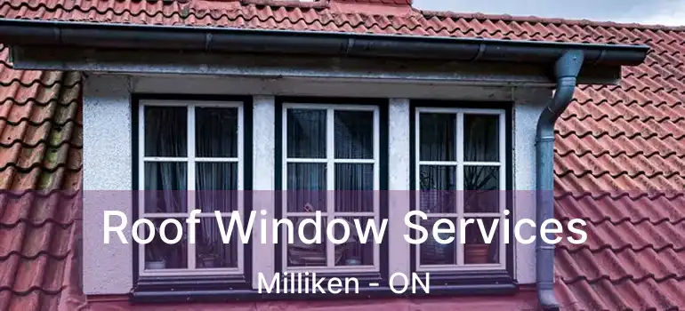  Roof Window Services Milliken - ON