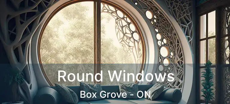  Round Windows Box Grove - ON