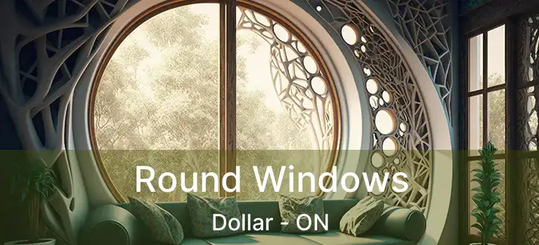  Round Windows Dollar - ON