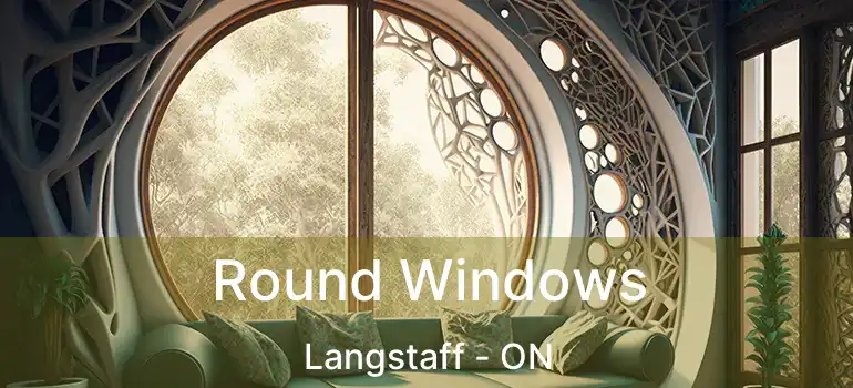  Round Windows Langstaff - ON