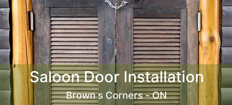  Saloon Door Installation Brown s Corners - ON