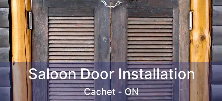  Saloon Door Installation Cachet - ON