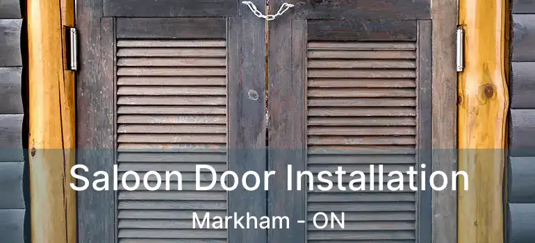  Saloon Door Installation Markham - ON