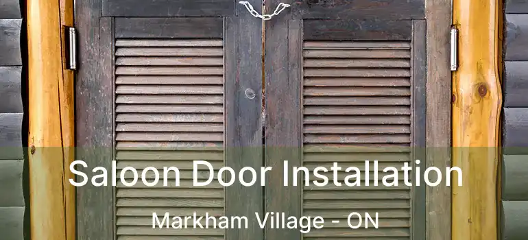  Saloon Door Installation Markham Village - ON
