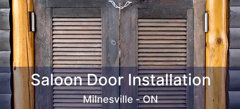  Saloon Door Installation Milnesville - ON