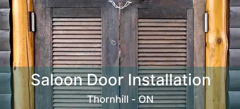  Saloon Door Installation Thornhill - ON