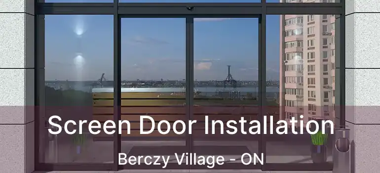  Screen Door Installation Berczy Village - ON