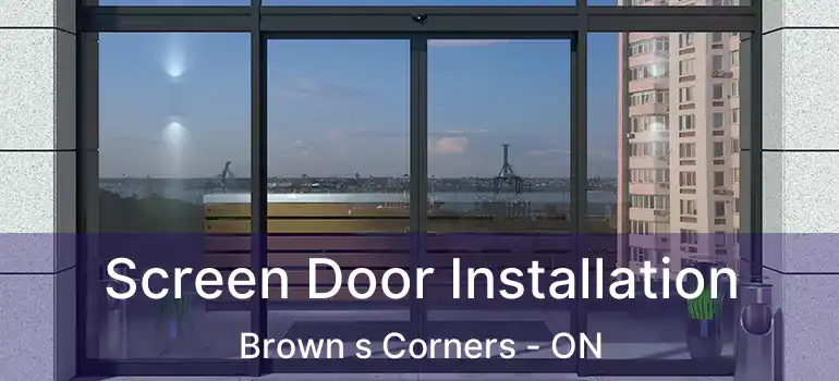  Screen Door Installation Brown s Corners - ON