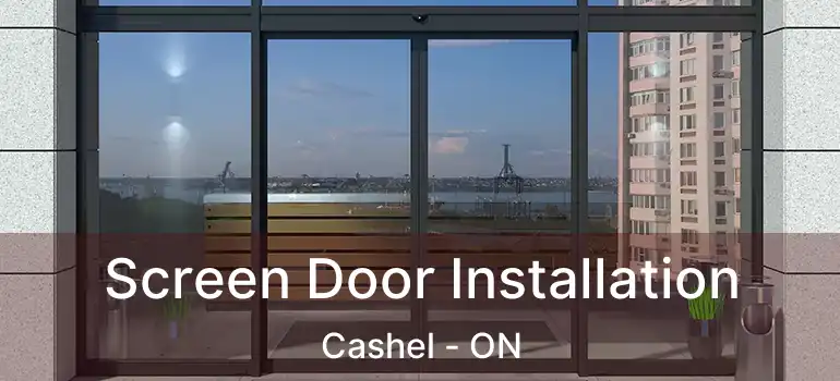 Screen Door Installation Cashel - ON