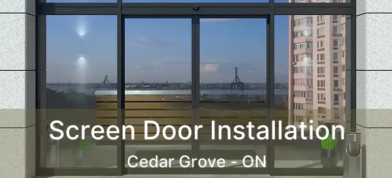  Screen Door Installation Cedar Grove - ON