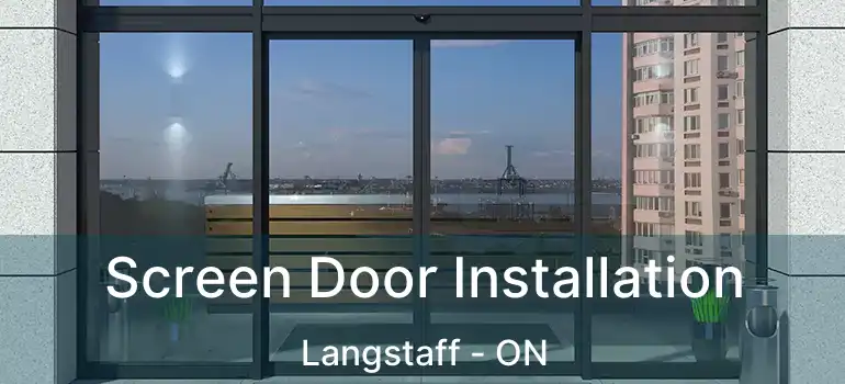  Screen Door Installation Langstaff - ON