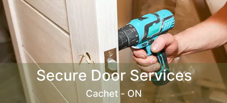  Secure Door Services Cachet - ON