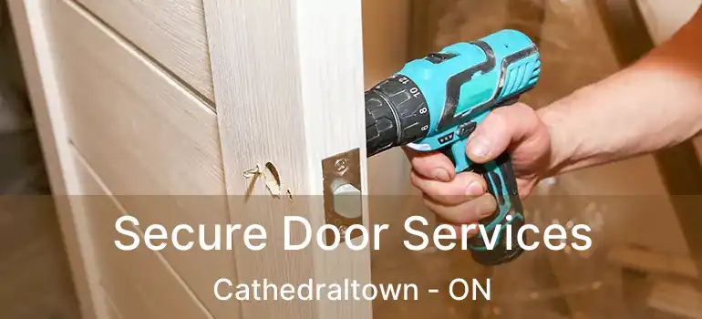  Secure Door Services Cathedraltown - ON