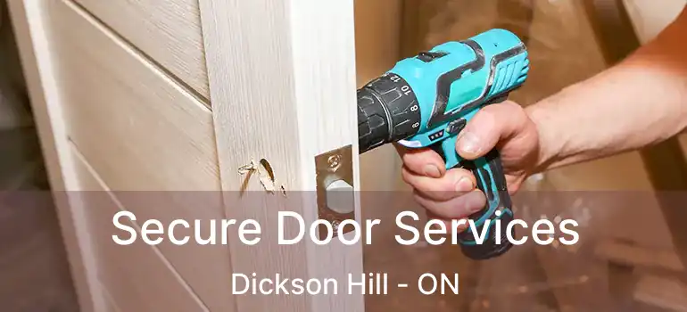  Secure Door Services Dickson Hill - ON