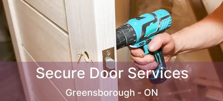  Secure Door Services Greensborough - ON