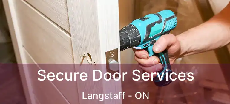  Secure Door Services Langstaff - ON