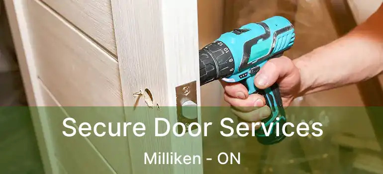 Secure Door Services Milliken - ON