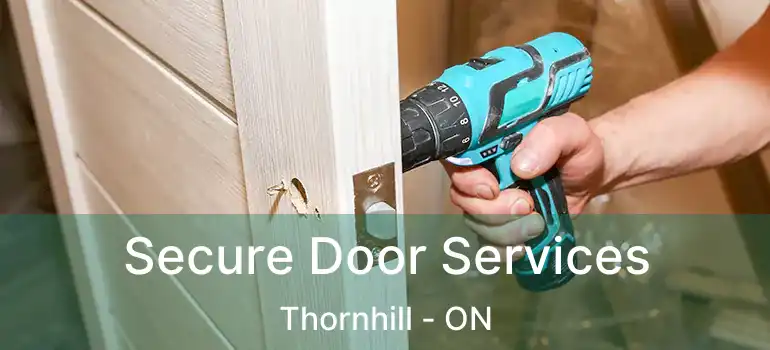  Secure Door Services Thornhill - ON