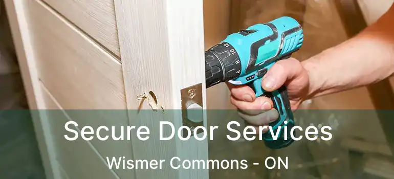  Secure Door Services Wismer Commons - ON