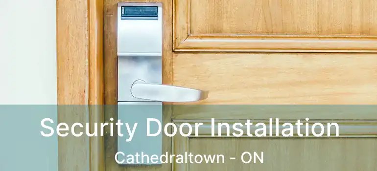  Security Door Installation Cathedraltown - ON