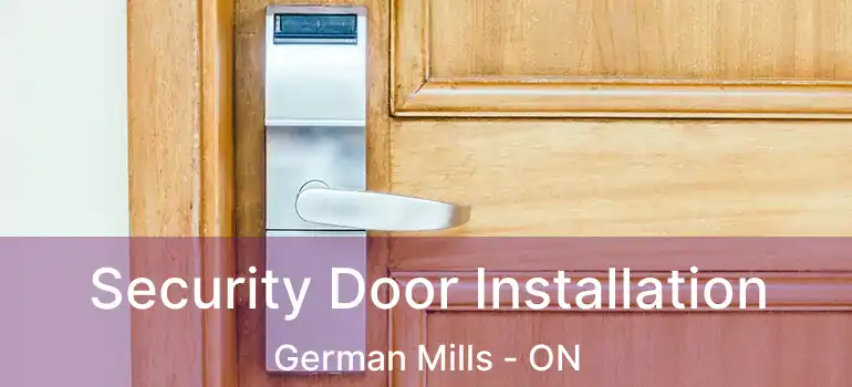  Security Door Installation German Mills - ON