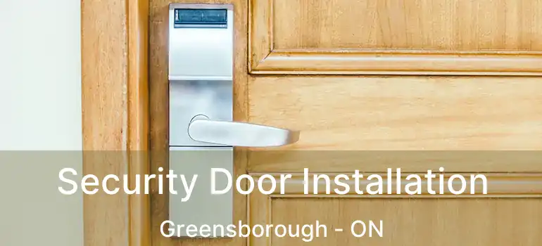  Security Door Installation Greensborough - ON