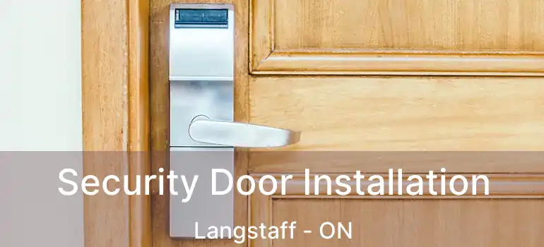  Security Door Installation Langstaff - ON