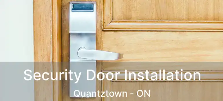  Security Door Installation Quantztown - ON