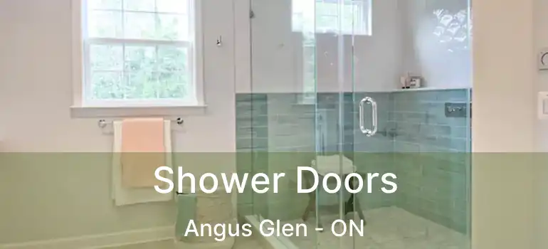  Shower Doors Angus Glen - ON