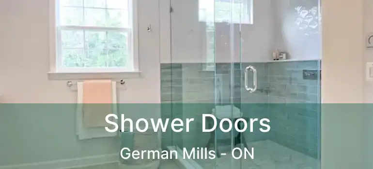  Shower Doors German Mills - ON