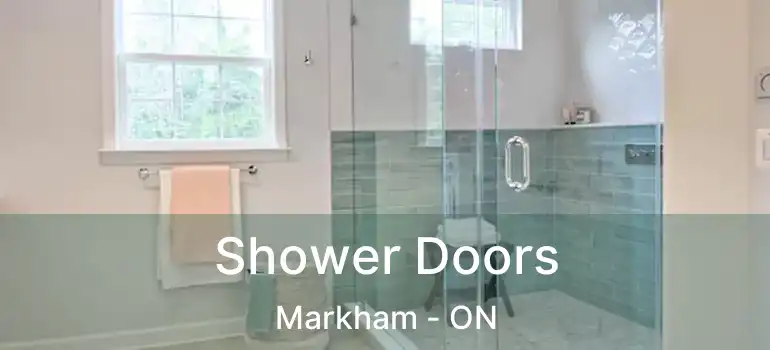  Shower Doors Markham - ON